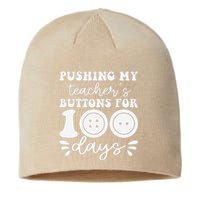 Pushing My TeacherS Buttons For 100 Days Funny School Sustainable Beanie