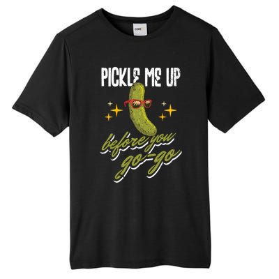 Pickle Me Up Before You Gogo Pickles Lover Cool Gift Tall Fusion ChromaSoft Performance T-Shirt