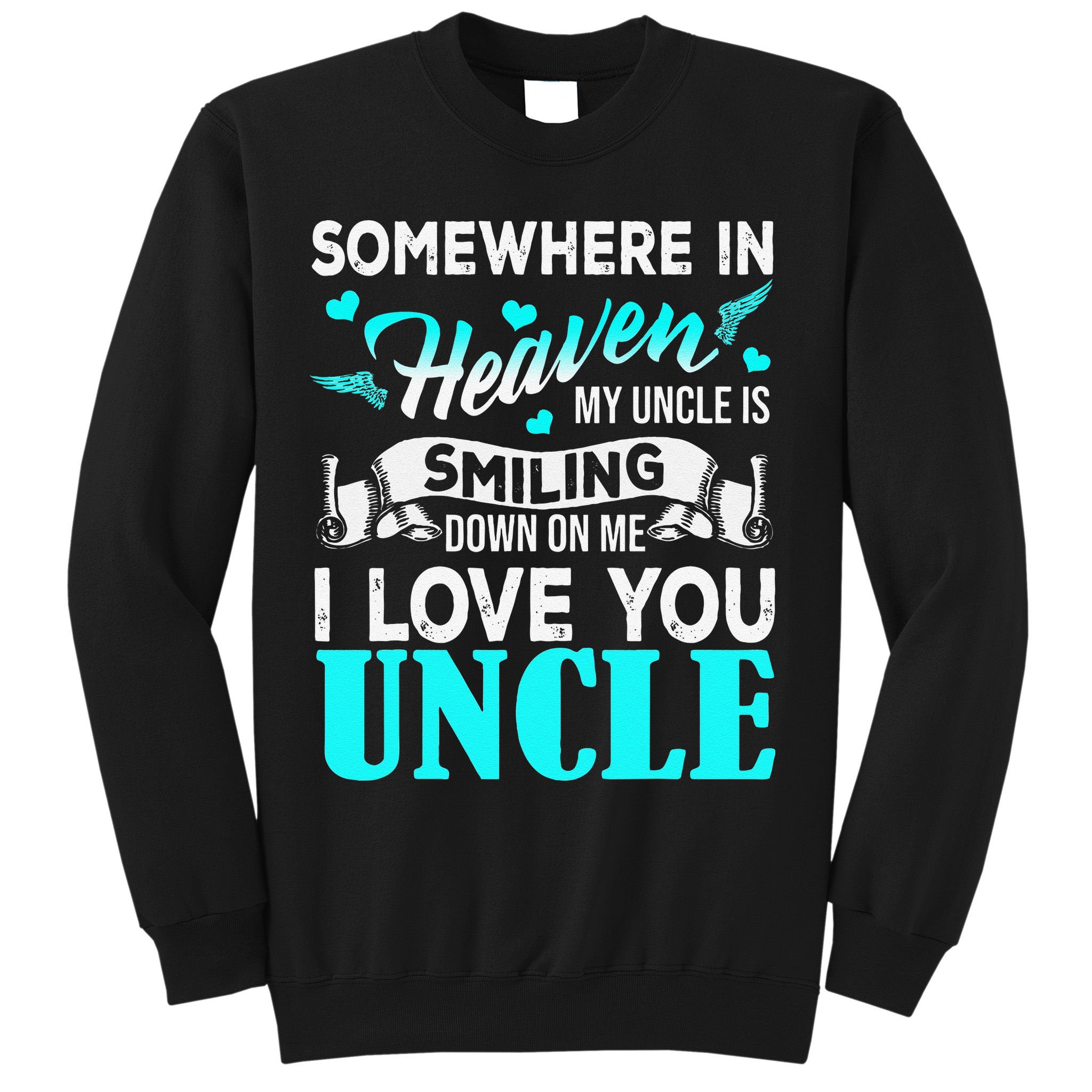Proud My Uncle In Heaven Happy Fathers Day Proud Of Uncle Sweatshirt