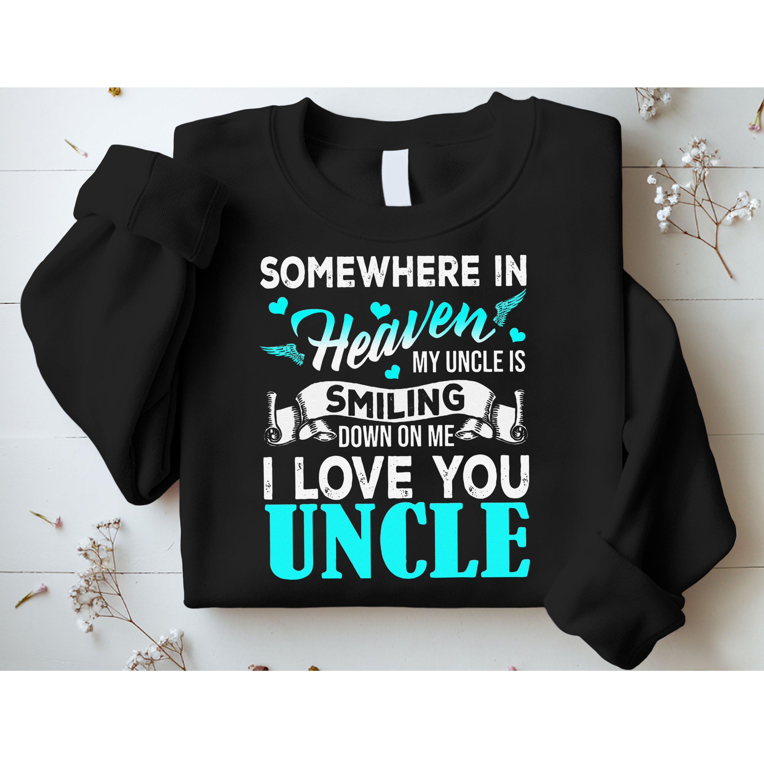 Proud My Uncle In Heaven Happy Fathers Day Proud Of Uncle Sweatshirt