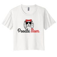 Poodle Mom Vintage Funny Cute Dog Poodle Mama Women's Crop Top Tee