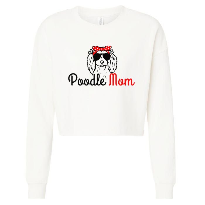 Poodle Mom Vintage Funny Cute Dog Poodle Mama Cropped Pullover Crew