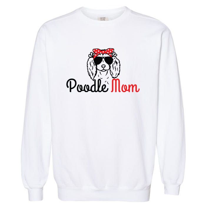 Poodle Mom Vintage Funny Cute Dog Poodle Mama Garment-Dyed Sweatshirt