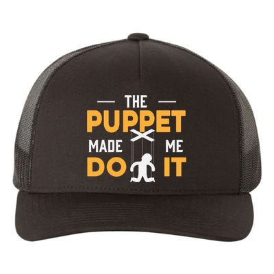 Puppet Master Ventriloquist Puppeteer Puppetry Gift Yupoong Adult 5-Panel Trucker Hat