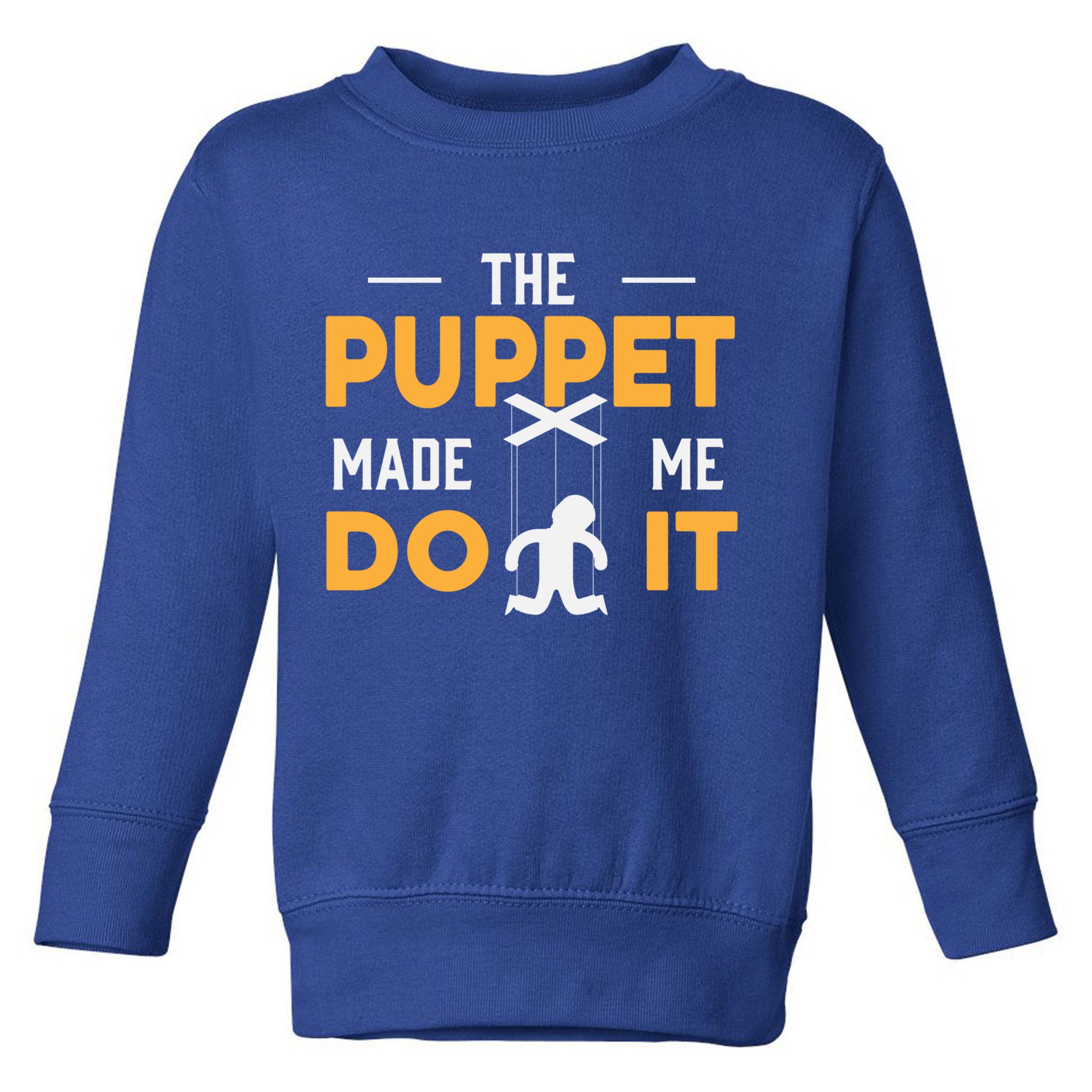 Puppet Master Ventriloquist Puppeteer Puppetry Gift Toddler Sweatshirt