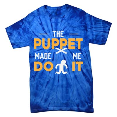 Puppet Master Ventriloquist Puppeteer Puppetry Gift Tie-Dye T-Shirt