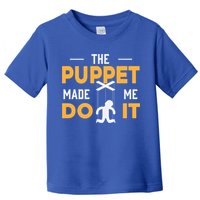 Puppet Master Ventriloquist Puppeteer Puppetry Gift Toddler T-Shirt
