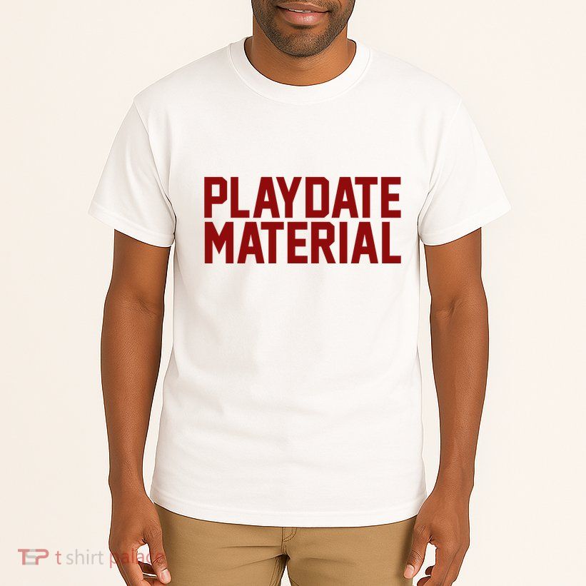 Playdate Material Valentine Tall T-Shirt