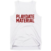 Playdate Material Valentine Tank Top