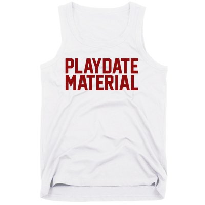 Playdate Material Valentine Tank Top