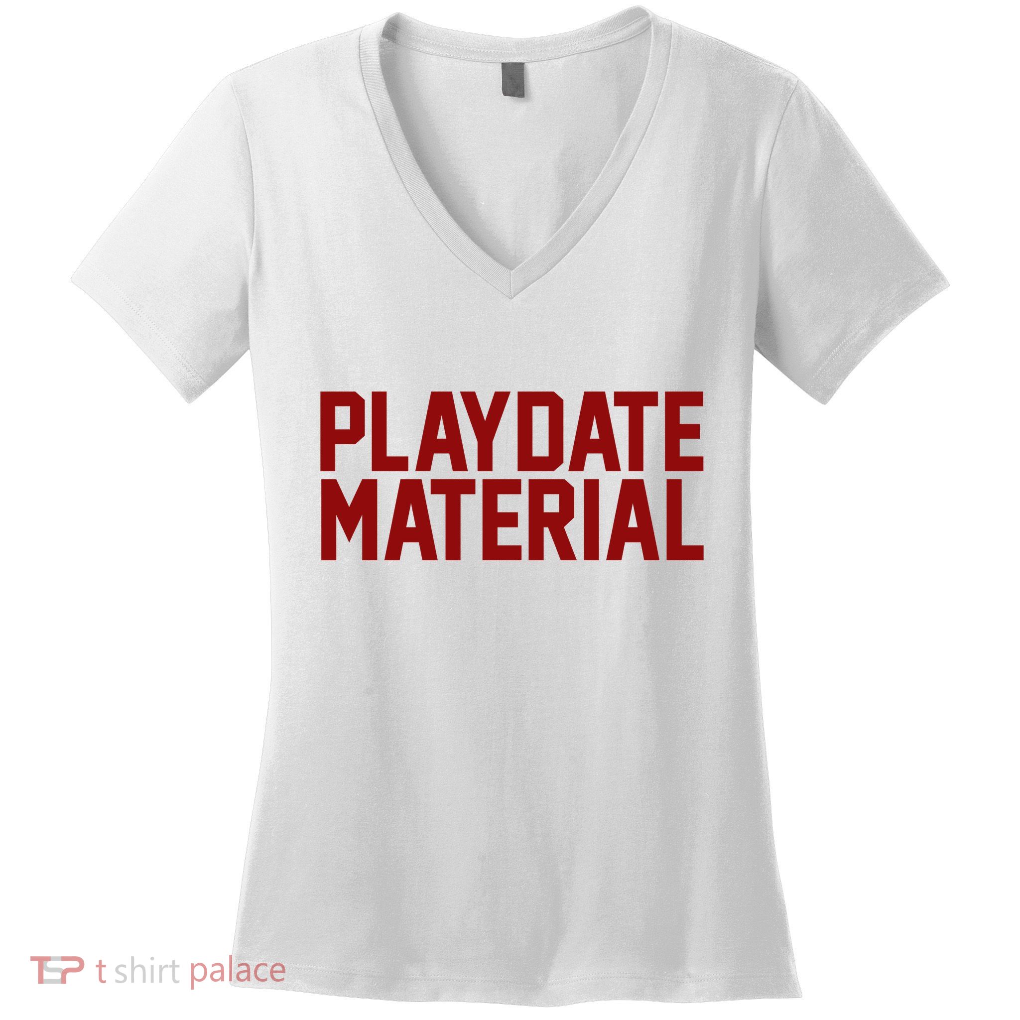 Playdate Material Valentine Women's V-Neck T-Shirt