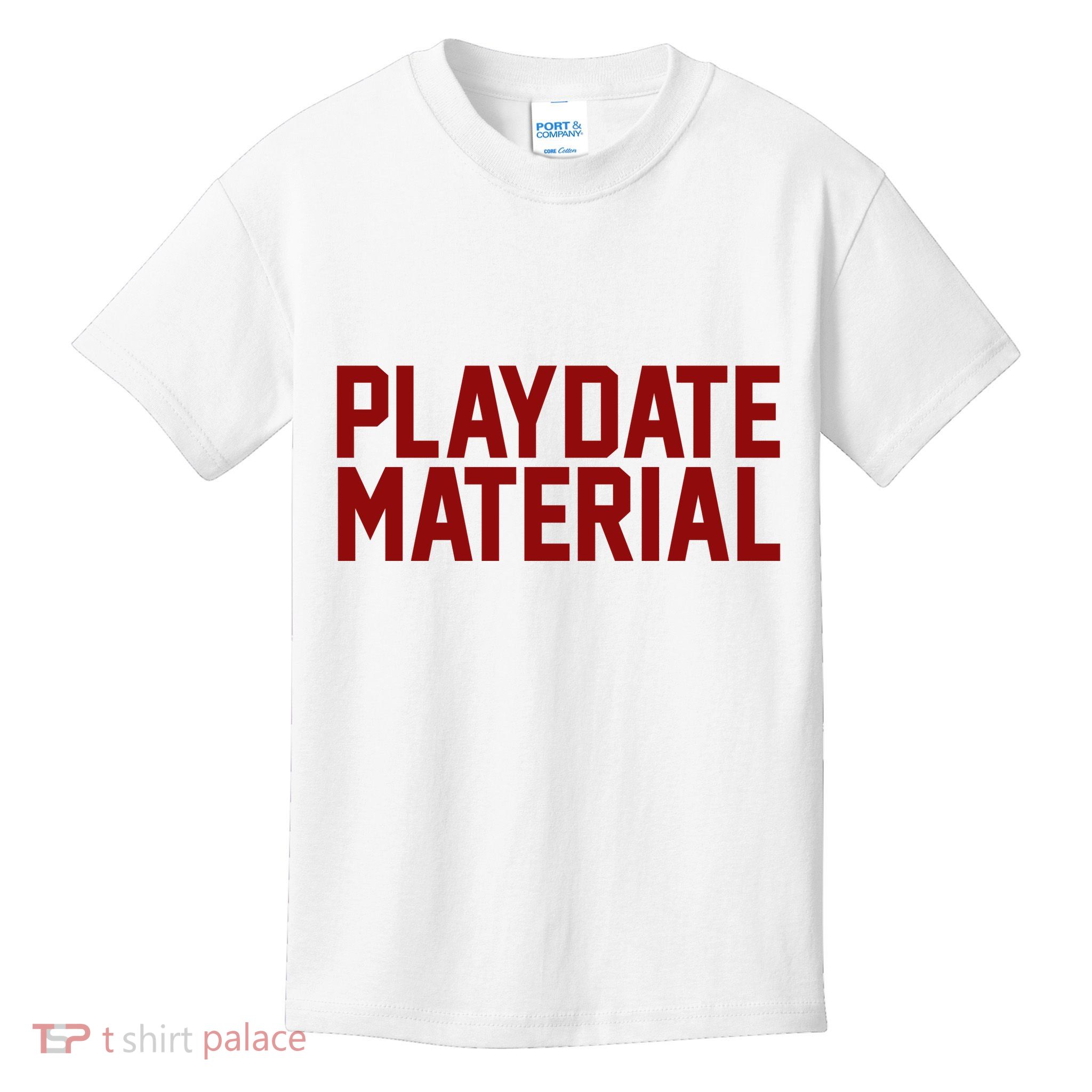 Playdate Material Valentine Kids T-Shirt