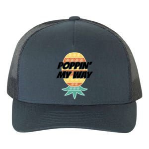 Poppin' My Way Gift Upside Down Pineapple Gift Swingers Gift Yupoong Adult 5-Panel Trucker Hat