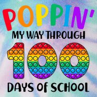 Poppin My Way Through 100 Days Of School Kids 100th Day Pop Legacy Tie Dye Trucker Hat