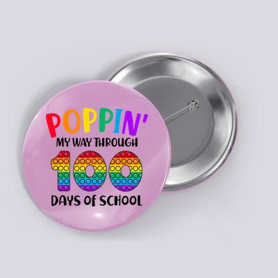 Poppin My Way Through 100 Days Of School Kids 100th Day Pop Button