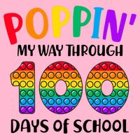 Poppin My Way Through 100 Days Of School Kids 100th Day Pop Button
