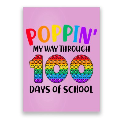 Poppin My Way Through 100 Days Of School Kids 100th Day Pop Poster