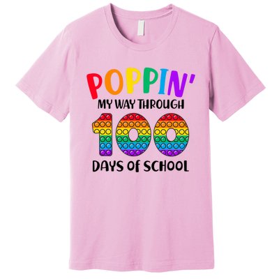 Poppin My Way Through 100 Days Of School Kids 100th Day Pop Premium T-Shirt