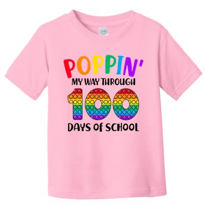 Poppin My Way Through 100 Days Of School Kids 100th Day Pop Toddler T-Shirt