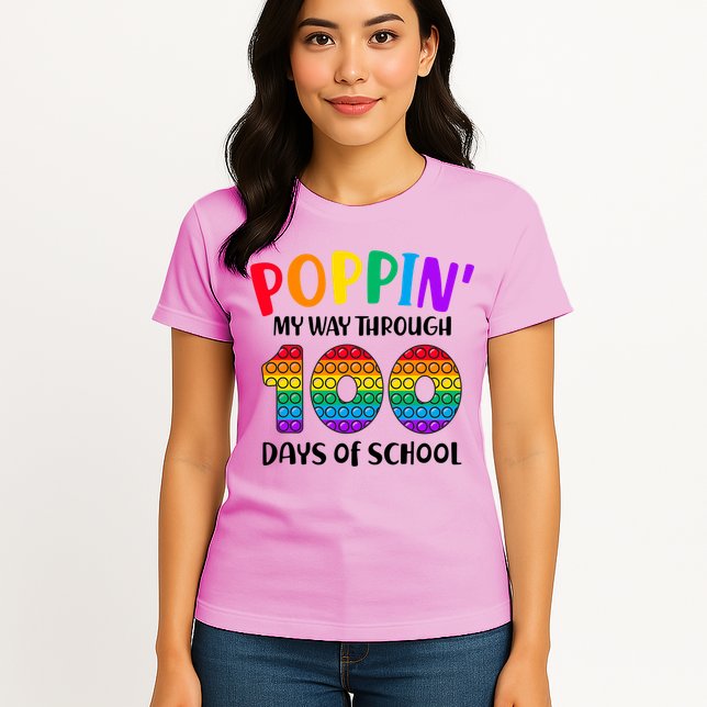Poppin My Way Through 100 Days Of School Kids 100th Day Pop Womens T-Shirt