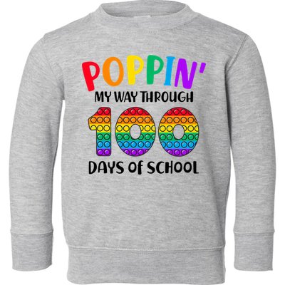 Poppin My Way Through 100 Days Of School Kids 100th Day Pop Toddler Sweatshirt