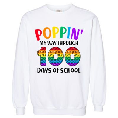 Poppin My Way Through 100 Days Of School Kids 100th Day Pop Garment-Dyed Sweatshirt