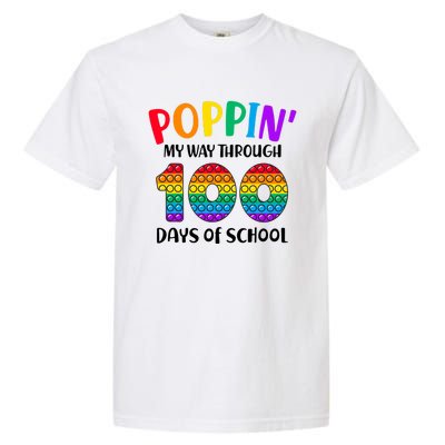 Poppin My Way Through 100 Days Of School Kids 100th Day Pop Garment-Dyed Heavyweight T-Shirt