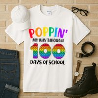 Poppin My Way Through 100 Days Of School Kids 100th Day Pop Tall T-Shirt