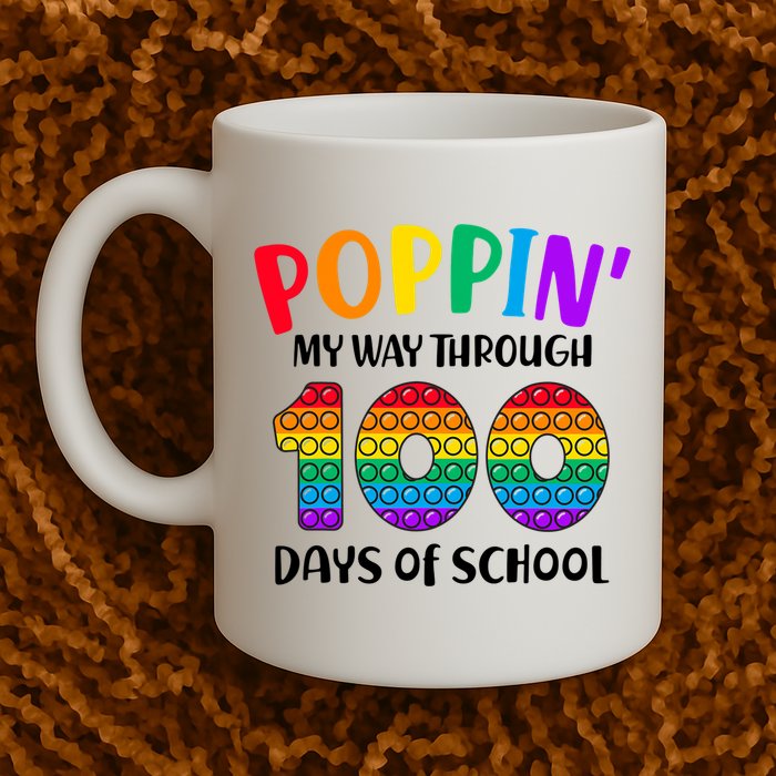 Poppin My Way Through 100 Days Of School Kids 100th Day Pop Mug