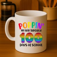 Poppin My Way Through 100 Days Of School Kids 100th Day Pop Mug