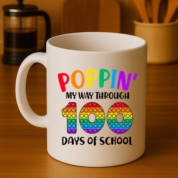 Poppin My Way Through 100 Days Of School Kids 100th Day Pop Mug