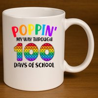 Poppin My Way Through 100 Days Of School Kids 100th Day Pop 11oz C Handle Ceramic Mug