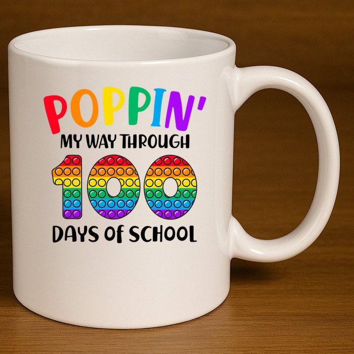 Poppin My Way Through 100 Days Of School Kids 100th Day Pop 11oz C Handle Ceramic Mug