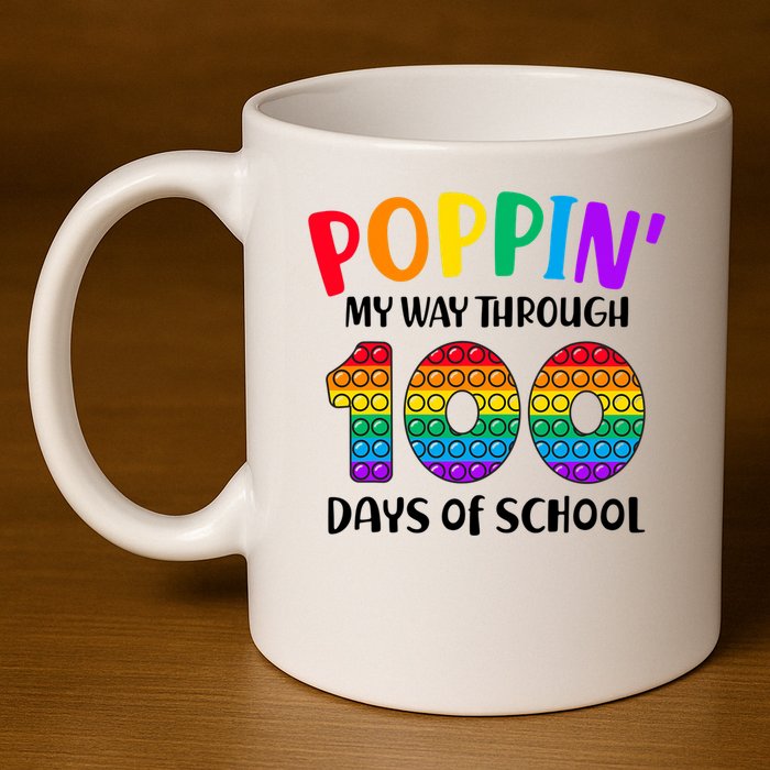 Poppin My Way Through 100 Days Of School Kids 100th Day Pop 11oz C Handle Ceramic Mug