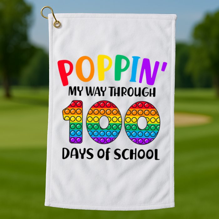 Poppin My Way Through 100 Days Of School Kids 100th Day Pop Golf Towel