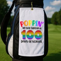 Poppin My Way Through 100 Days Of School Kids 100th Day Pop Golf Towel