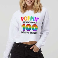 Poppin My Way Through 100 Days Of School Kids 100th Day Pop Cropped Pullover Crew