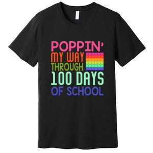 Poppin My Way Through 100 Days Funny 100th Day Of School Kid Premium T-Shirt