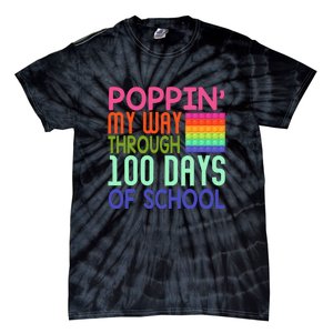 Poppin My Way Through 100 Days Funny 100th Day Of School Kid Tie-Dye T-Shirt