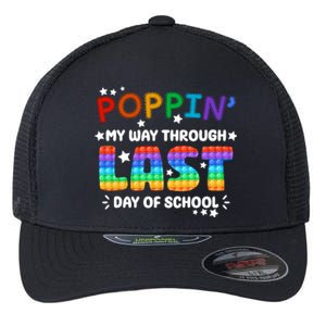 Poppin My Way Through Last Day Of School Flexfit Unipanel Trucker Cap