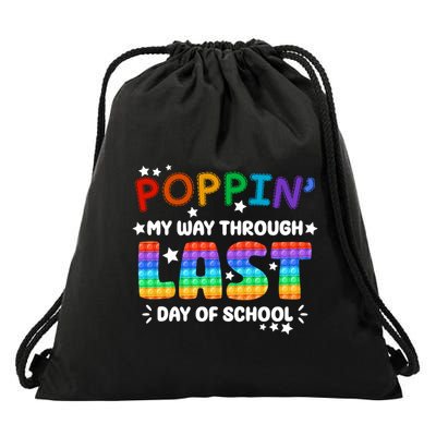 Poppin My Way Through Last Day Of School Drawstring Bag