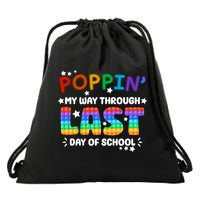 Poppin My Way Through Last Day Of School Drawstring Bag