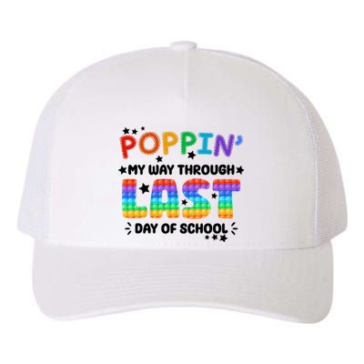 Poppin My Way Through Last Day Of School Yupoong Adult 5-Panel Trucker Hat