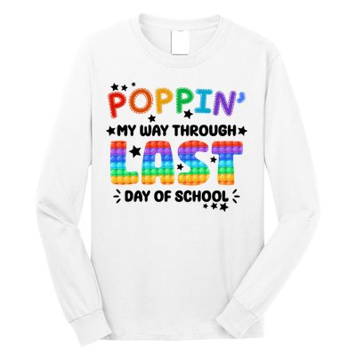 Poppin My Way Through Last Day Of School Long Sleeve Shirt