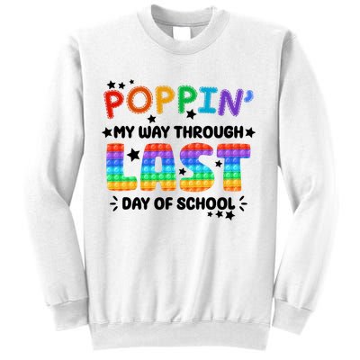 Poppin My Way Through Last Day Of School Sweatshirt