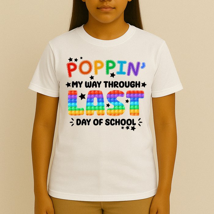 Poppin My Way Through Last Day Of School T-Shirt