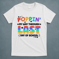 Poppin My Way Through Last Day Of School T-Shirt