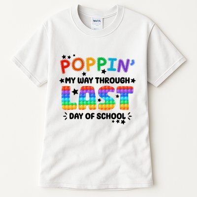 Poppin My Way Through Last Day Of School Tall T-Shirt