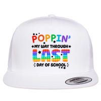 Poppin My Way Through Last Day Of School Flat Bill Trucker Hat