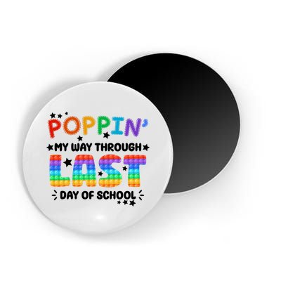 Poppin My Way Through Last Day Of School Magnet